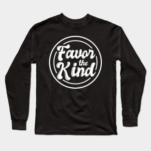 'Favor The Kind' Radical Kindness Anti Bullying Shirt Long Sleeve T-Shirt